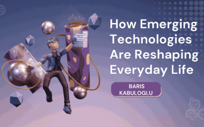 How Emerging Technologies Are Reshaping Everyday Life