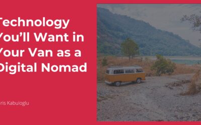 Technology You’ll Want in Your Van as a Digital Nomad